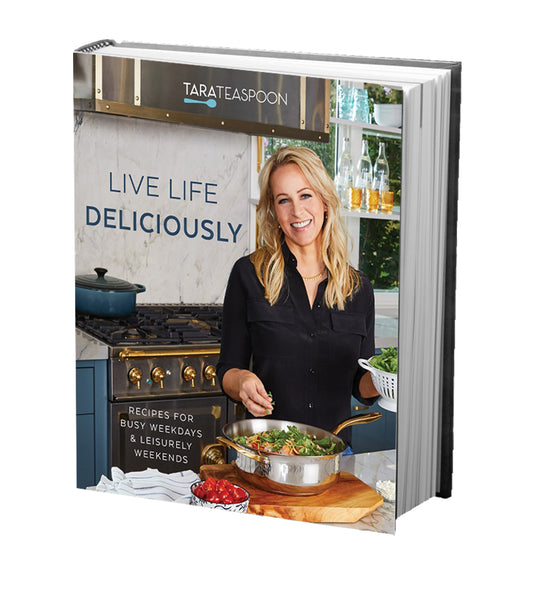 Live Life Deliciously: Recipes For Busy Weeknights, Leisurely Weekends